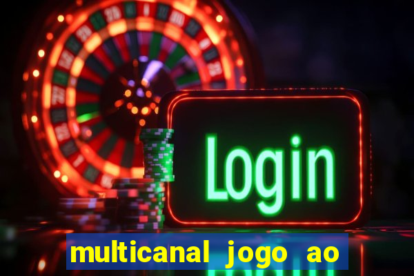 multicanal jogo ao vivo hd